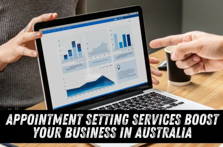 Appointment Setting Services Boost Your Business in Australia