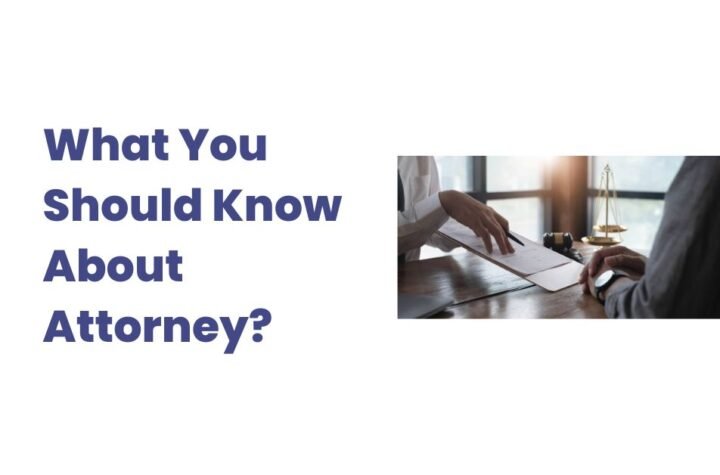 Things You Should Know About Attorney