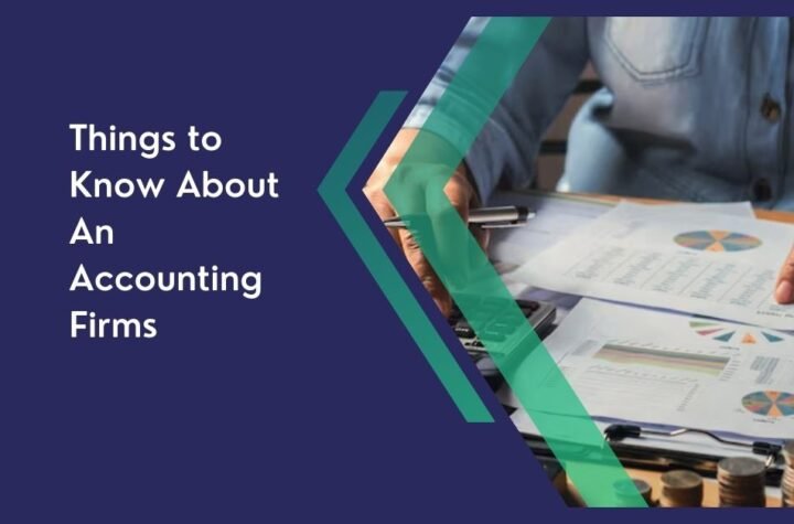 Things to Know About An Accounting Firms