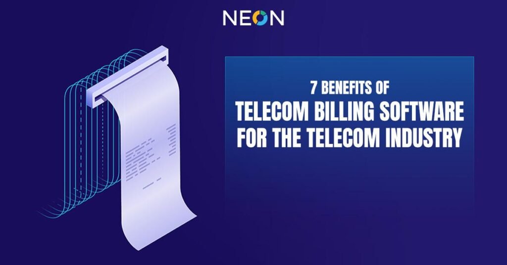 7 Benefits of Telecom Billing Software