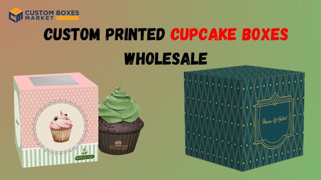 Enhancing Freshness And Presentation With Custom Cupcake Boxes