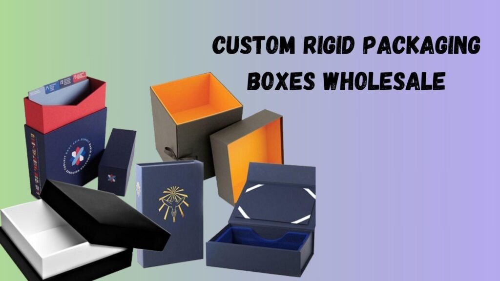 Product Appeal with Custom Rigid Boxes