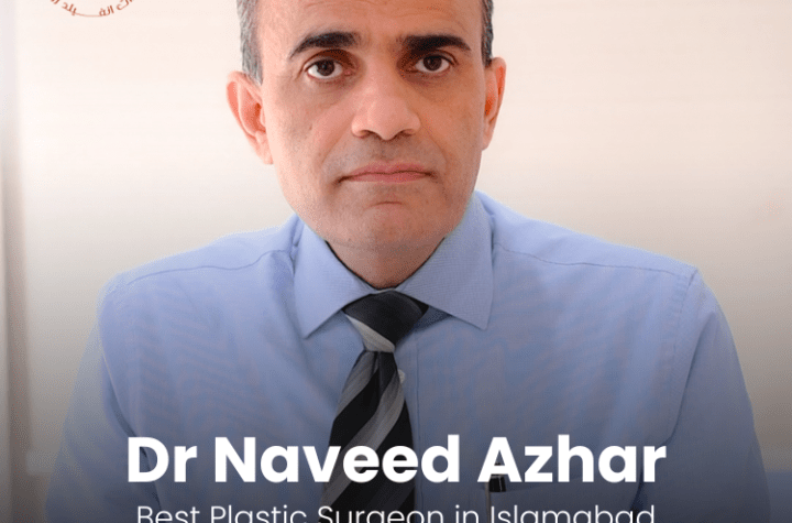 Dr Naveed Azhar - Best Plastic Surgeon in Islamabad