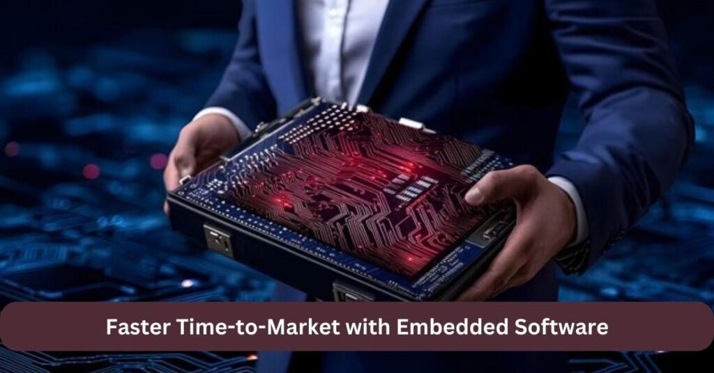 Faster Time-to-Market with Embedded Software