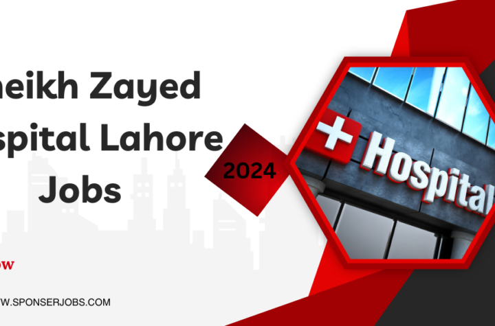 Sheikh Zayed Hospital Jobs