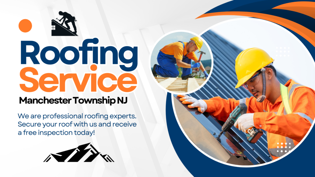 Professional roofing services Manchester Township NJ